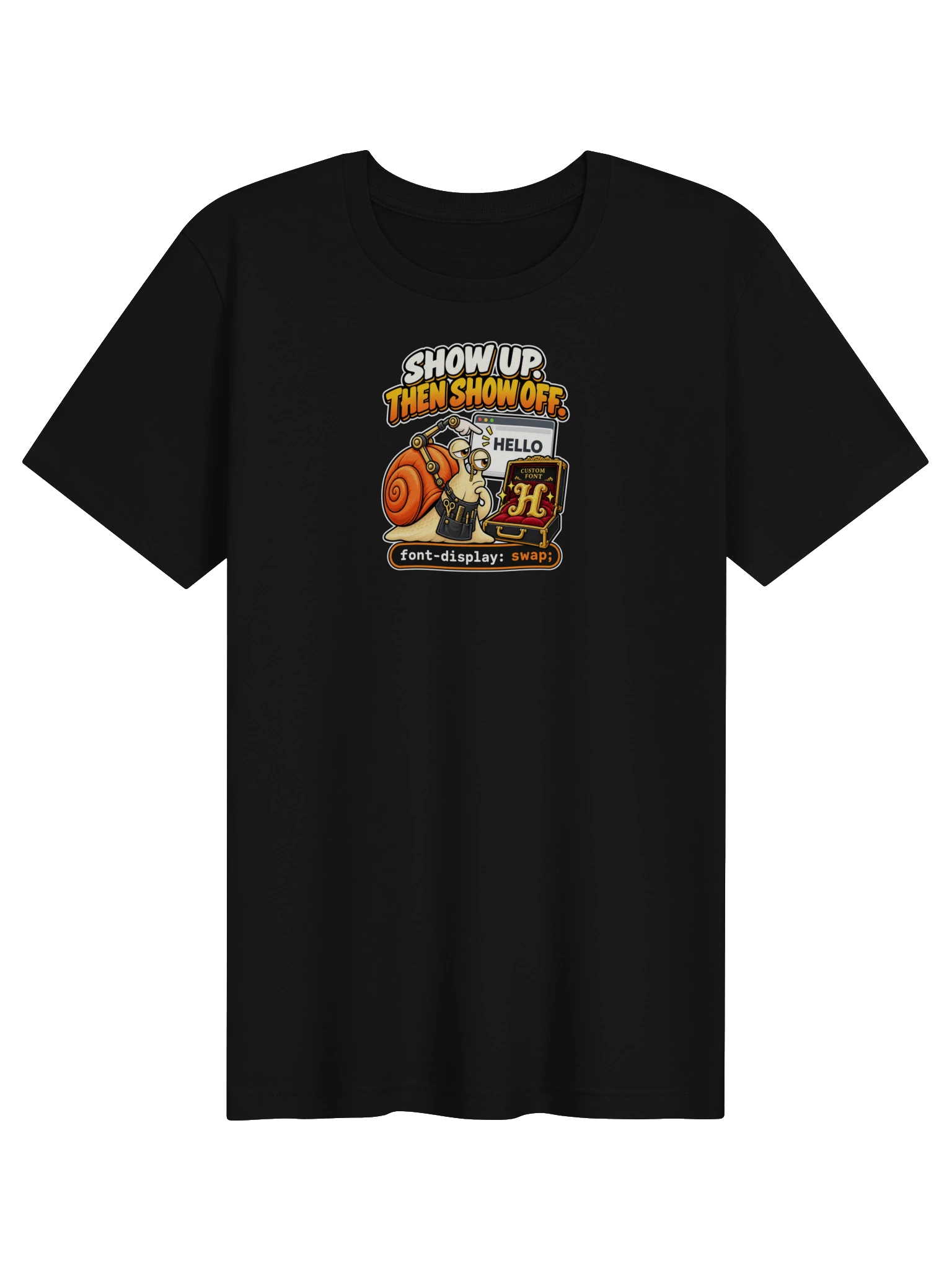 UNSNAIL // Show Up, Then Show Off T-Shirt — garment and print